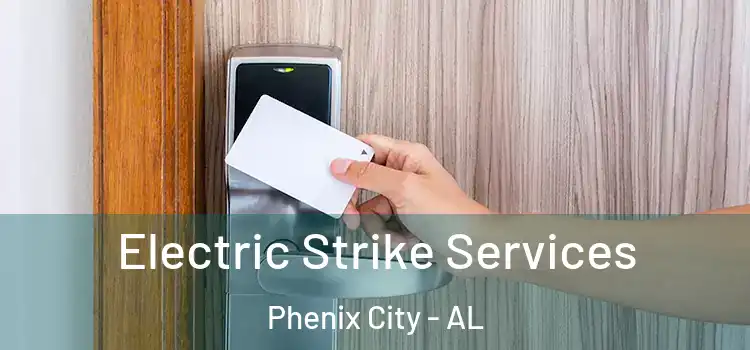 Electric Strike Services Phenix City - AL