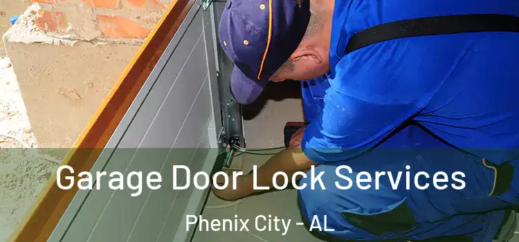  Garage Door Lock Services Phenix City - AL