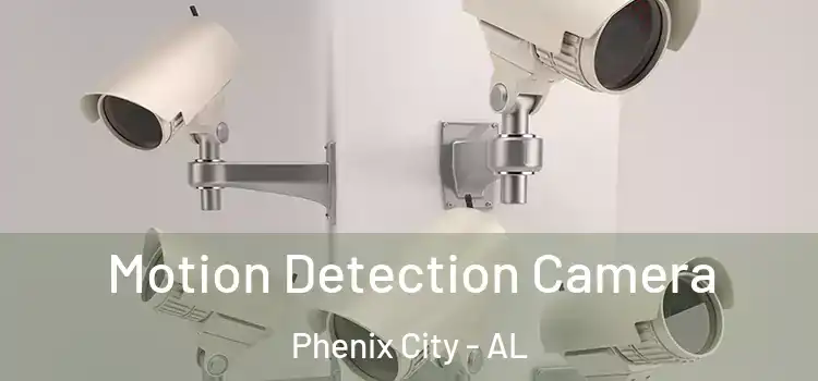  Motion Detection Camera Phenix City - AL