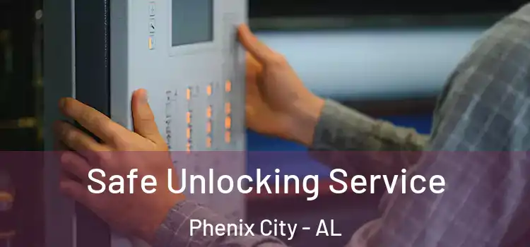 Safe Unlocking Service Phenix City - AL