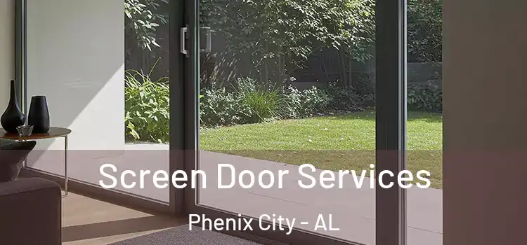 Screen Door Services Phenix City - AL